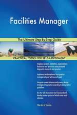 Facilities Manager The Ultimate Step-By-Step Guide