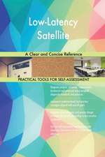 Low-Latency Satellite A Clear and Concise Reference
