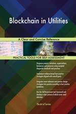 Blockchain in Utilities A Clear and Concise Reference