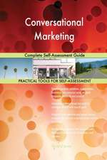 Conversational Marketing Complete Self-Assessment Guide