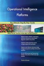 Operational Intelligence Platforms The Ultimate Step-By-Step Guide