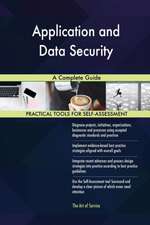 Application and Data Security A Complete Guide
