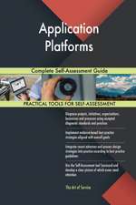 Application Platforms Complete Self-Assessment Guide