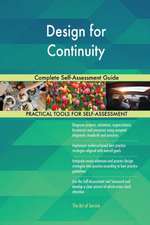 Design for Continuity Complete Self-Assessment Guide