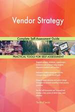 Vendor Strategy Complete Self-Assessment Guide