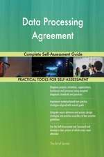 Data Processing Agreement Complete Self-Assessment Guide