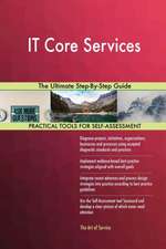 IT Core Services The Ultimate Step-By-Step Guide