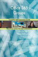 Office 365 Groups Complete Self-Assessment Guide