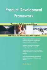 Product Development Framework Complete Self-Assessment Guide