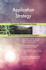 Application Strategy Complete Self-Assessment Guide