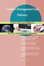 Content Management and Delivery A Clear and Concise Reference