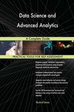 Data Science and Advanced Analytics A Complete Guide