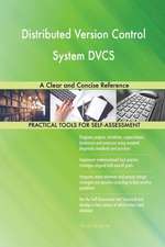 Distributed Version Control System DVCS A Clear and Concise Reference