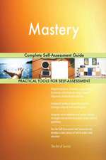 Mastery Complete Self-Assessment Guide