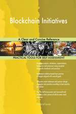 Blockchain Initiatives A Clear and Concise Reference