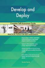 Develop and Deploy Complete Self-Assessment Guide