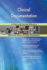 Clinical Documentation A Clear and Concise Reference