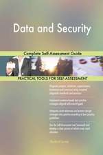 Data and Security Complete Self-Assessment Guide