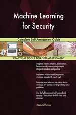 Machine Learning for Security Complete Self-Assessment Guide