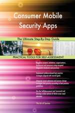 Consumer Mobile Security Apps The Ultimate Step-By-Step Guide