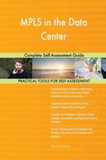 MPLS in the Data Center Complete Self-Assessment Guide