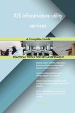 IUS infrastructure utility services A Complete Guide