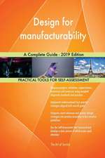 Design for manufacturability A Complete Guide - 2019 Edition