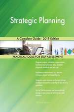 Strategic Planning A Complete Guide - 2019 Edition