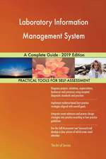 Laboratory Information Management System A Complete Guide - 2019 Edition