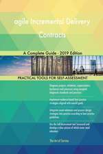 agile Incremental Delivery Contracts A Complete Guide - 2019 Edition