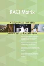 RACI Matrix A Complete Guide - 2019 Edition