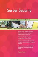 Server Security Complete Self-Assessment Guide