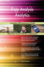 Data Analysis Analytics Complete Self-Assessment Guide