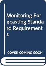 Monitoring Forecasting Standard Requirements