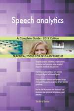 Speech analytics A Complete Guide - 2019 Edition