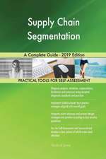 Supply Chain Segmentation A Complete Guide - 2019 Edition