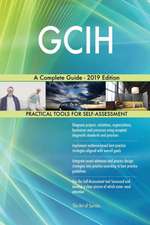 GCIH A Complete Guide - 2019 Edition