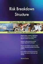 Risk Breakdown Structure A Complete Guide - 2019 Edition
