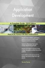 Application Development A Complete Guide - 2019 Edition
