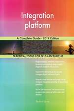 Integration platform A Complete Guide - 2019 Edition