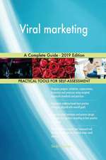 Viral marketing A Complete Guide - 2019 Edition