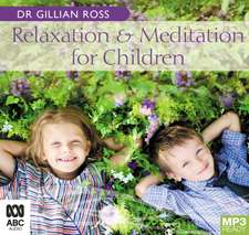 Ross, D: Relaxation and Meditation for Children