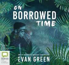 Green, E: On Borrowed Time