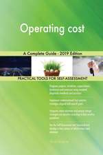 Operating cost A Complete Guide - 2019 Edition