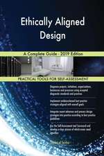 Ethically Aligned Design A Complete Guide - 2019 Edition