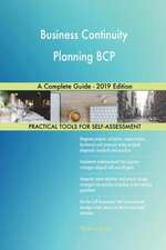 Business Continuity Planning BCP A Complete Guide - 2019 Edition