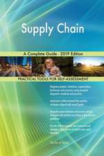 Supply Chain A Complete Guide - 2019 Edition