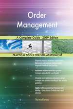 Order Management A Complete Guide - 2019 Edition