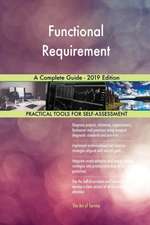 Functional Requirement A Complete Guide - 2019 Edition