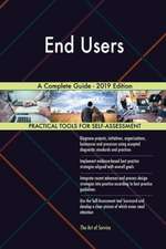 End Users A Complete Guide - 2019 Edition